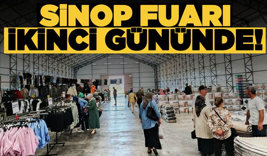 Sinop'ta fuar heyecanı ikinci gününde sürüyor