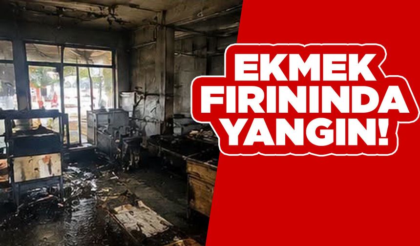 Ekmek fırınında yangın çıktı!