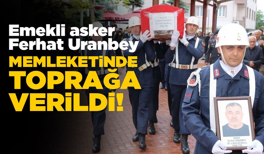 Sinop'ta vefat eden emekli başçavuş toprağa verildi