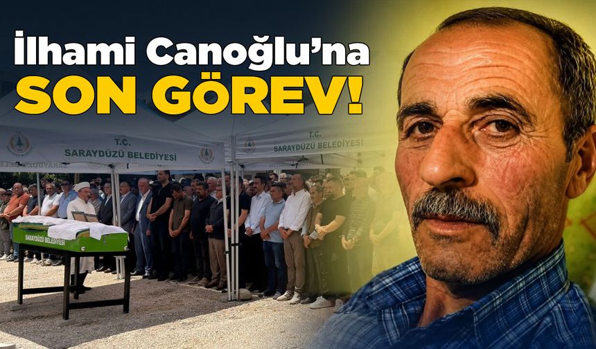 İlhami Canoğlu dualarla toprağa verildi!