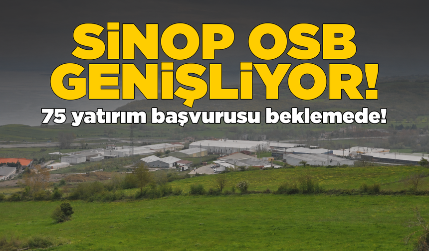 Sinop OSB’de genişleme süreci başlıyor