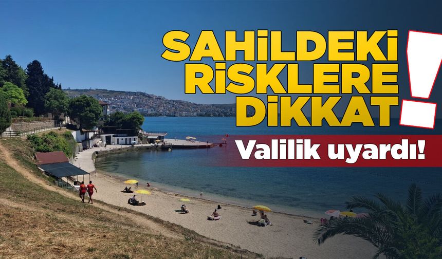 Sinop Valiliği uyardı: Plajlardaki bu tehlikelere dikkat!