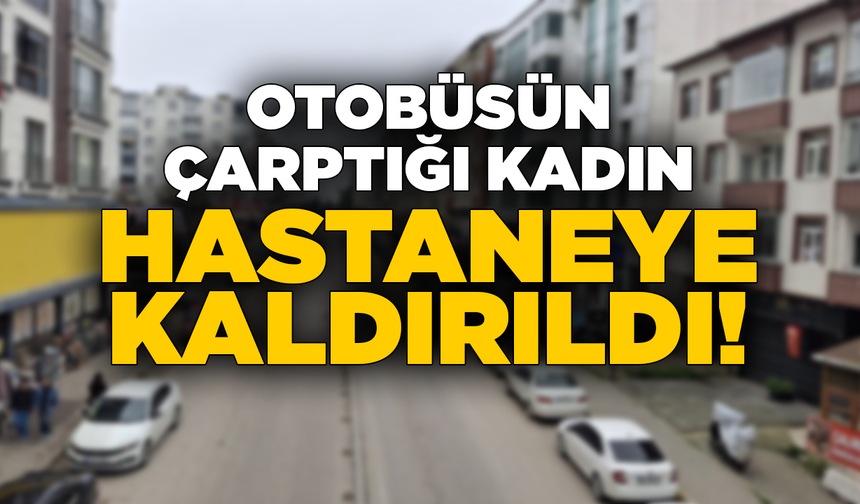 Sinop’ta tur otobüsü genç kadına çarptı