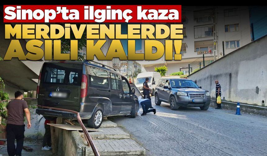 Sinop'ta ilginç kaza: Araç merdivenlerde asılı kaldı