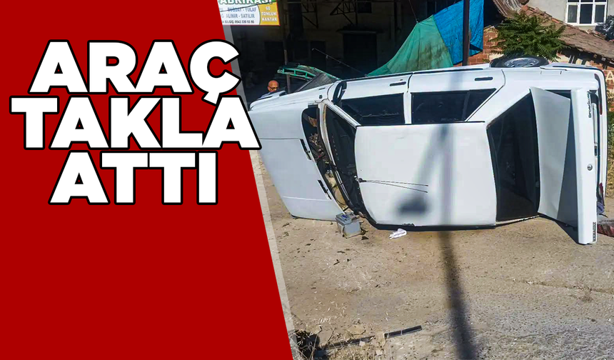 Takla atan otomobildeki kişi yaralandı