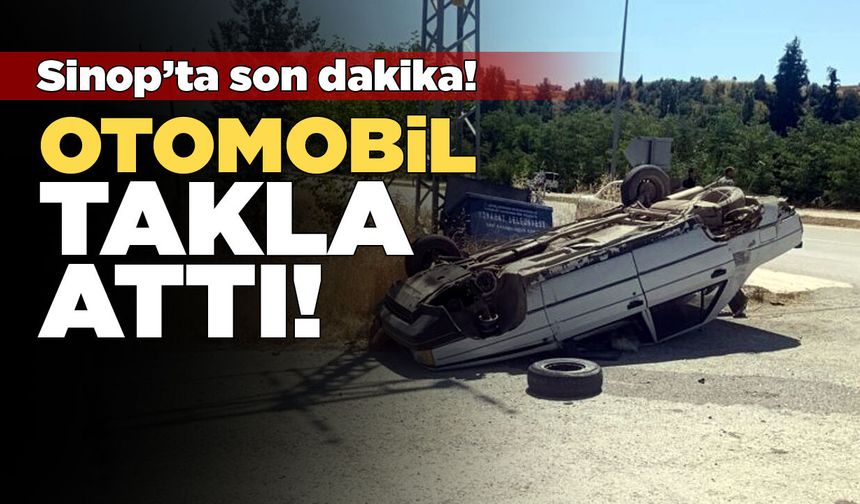 Takla atan otomobilin sürücüsü hastanede