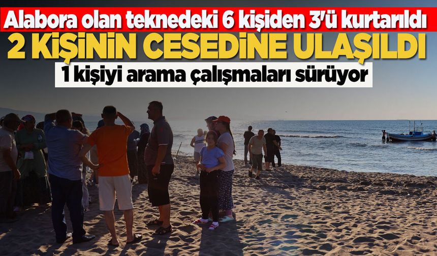 Alabora olan teknedeki 2 kişinin cesedine ulaşıldı!