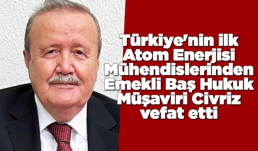 Hüseyin Civriz hayatını kaybetti