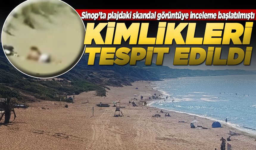 Sinop sahilindeki skandal görüntülerin failleri tespit edildi!