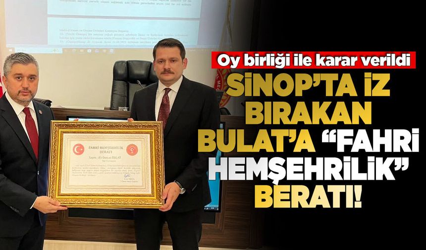 Sinop'ta Ali Osman Bulat'a "Fahri Hemşehrilik" beratı!