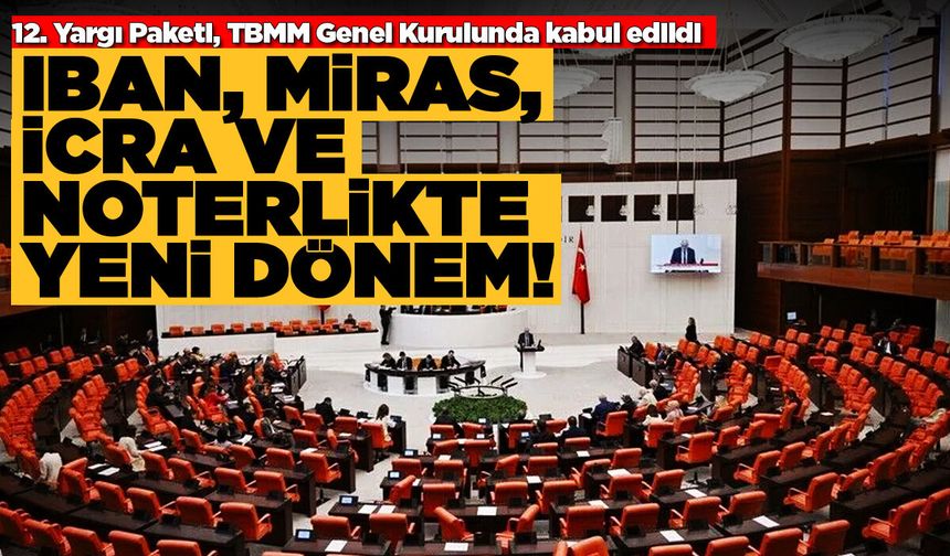 12. Yargı Paketi kabul edilerek yasalaştı
