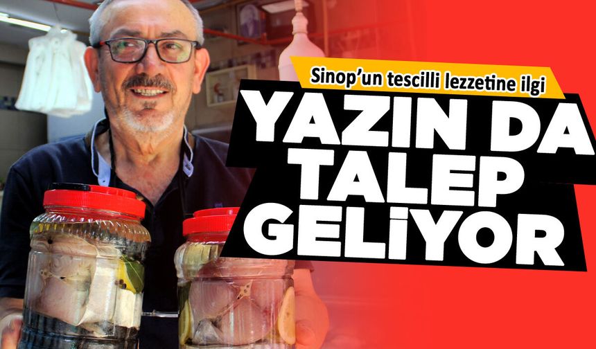 Sinop'un tescilli lezzeti yazın da ilgi görüyor