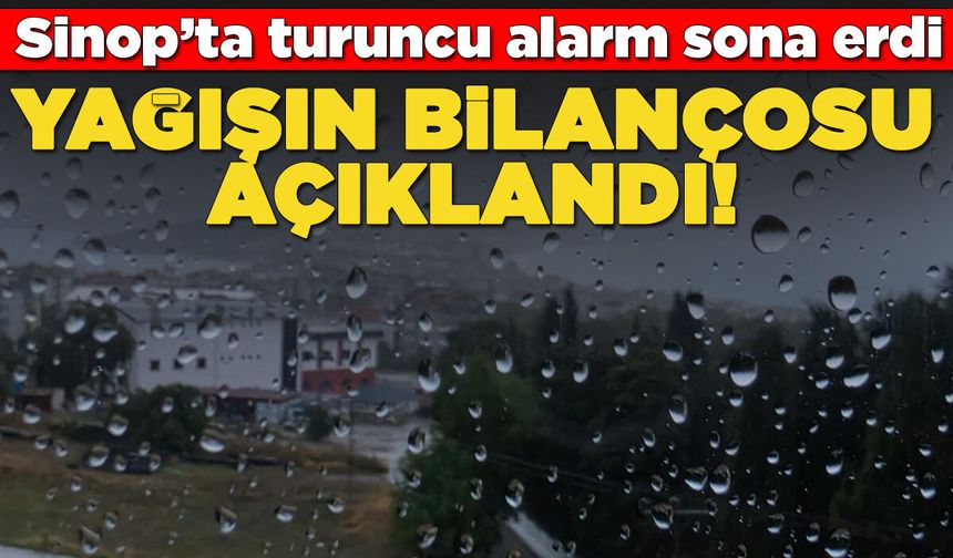 Sinop'ta turuncu alarm sona erdi!