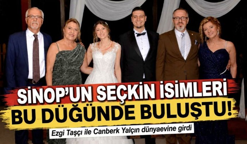 Sinop Defterdar Yardımcısı Yurdakul Taşçı'nın Mutlu Günü: Ezgi ile Canberk Dünyaevine Girdi