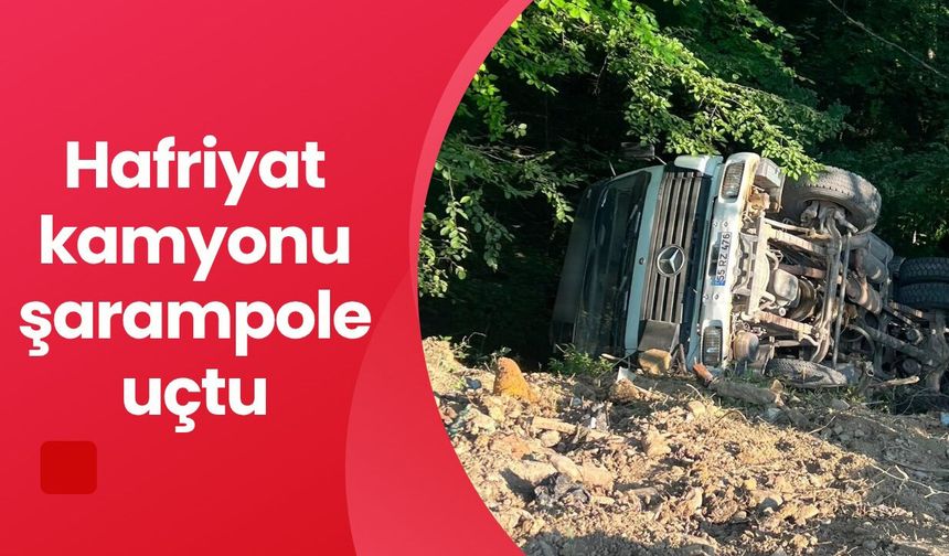 Hafriyat Kamyonu Şarampole Yuvarlandı: 1 Yaralı