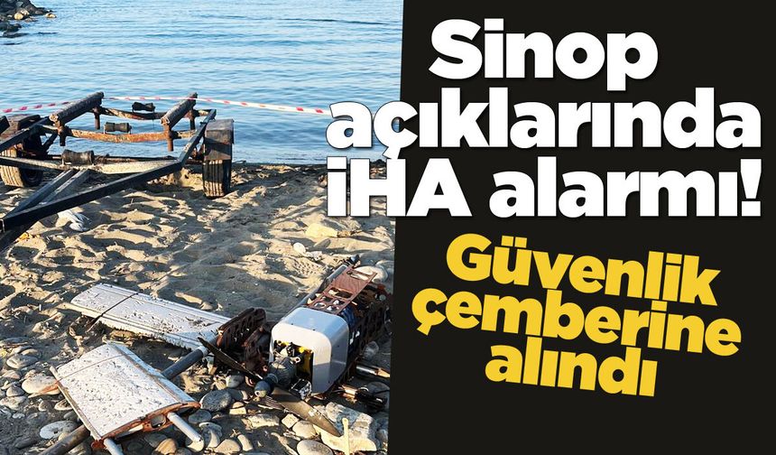 Sinop açıklarında şüpheli hava aracı alarmı!