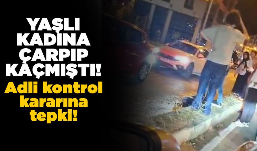Yaşlı kadına çarpan sürücü serbest kaldı, aile tepki gösterdi