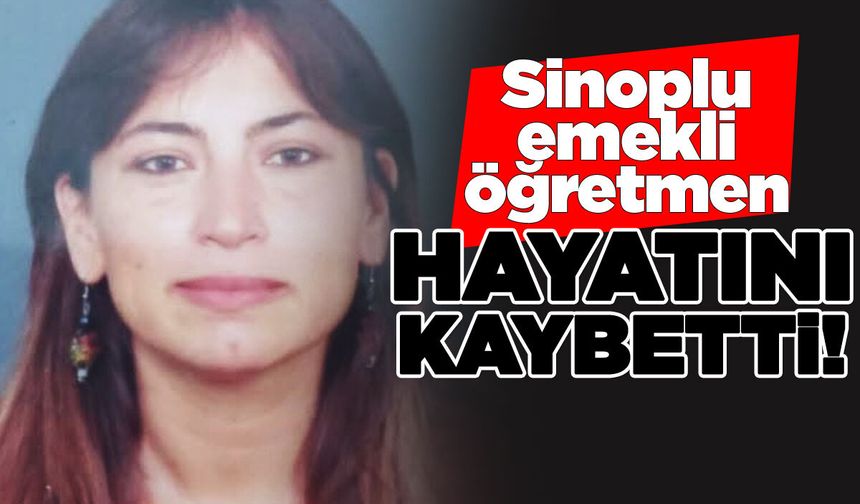 Sinoplu emekli öğretmen Dönmez vefat etti