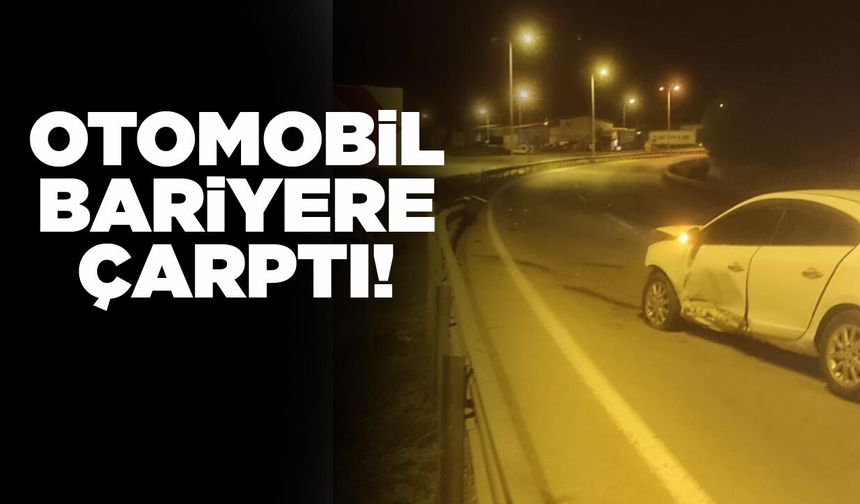 Bariyere çarpan otomobilin sürücüsü hastaneye kaldırıldı