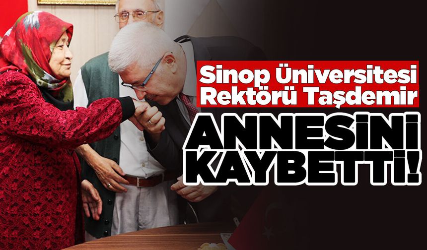 Rektör Taşdemir'in acı günü