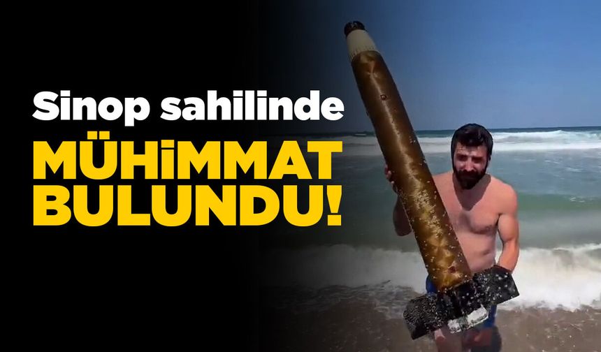 Sinop'ta plajda mühimmat bulundu!