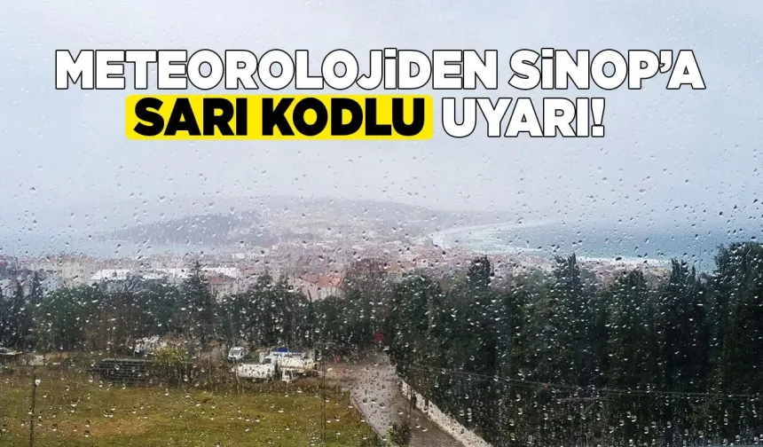 Sinop ve tüm ilçelerine kuvvetli yağış uyarısı!
