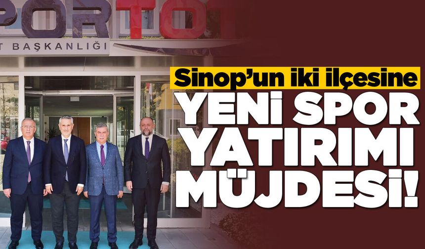 Sinop'un iki ilçesine yeni spor yatırımları geliyor!