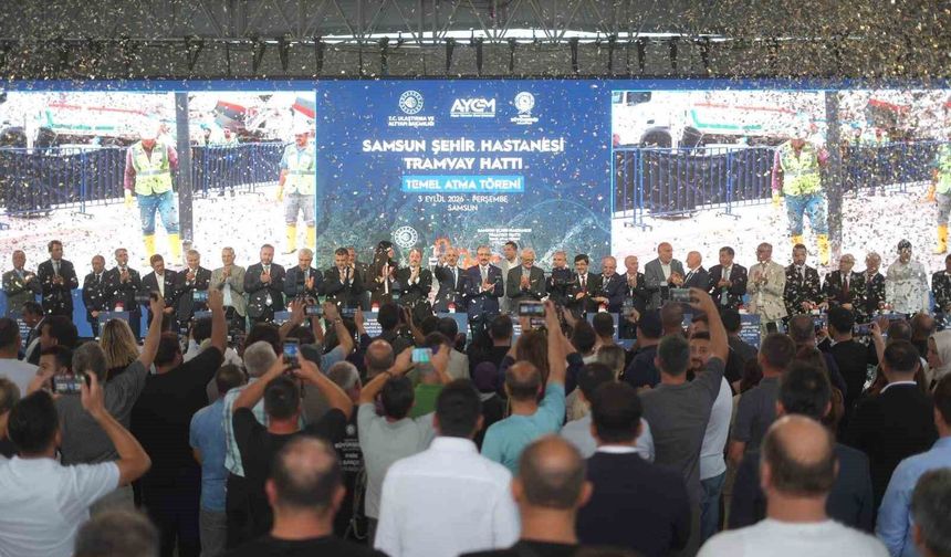 Samsun Şehir Hastanesi Tramvay Hattı'nın temeli törenle atıldı