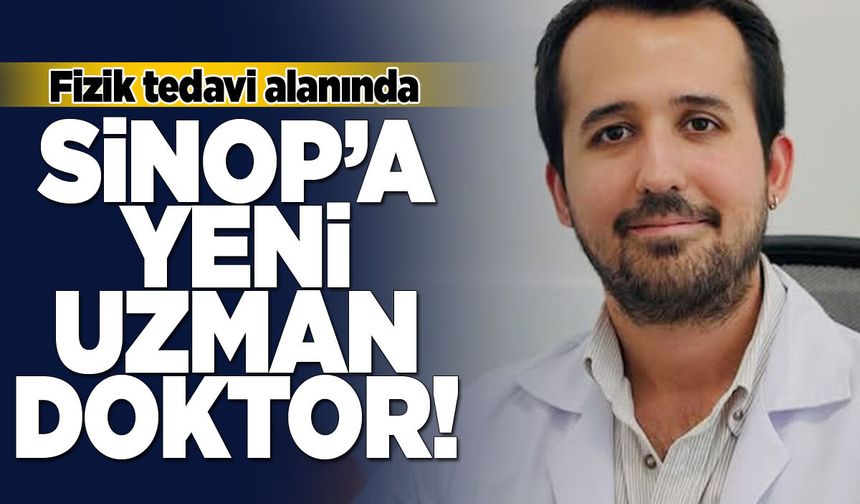 Fizik tedavi alanında Sinop'a yeni uzman!