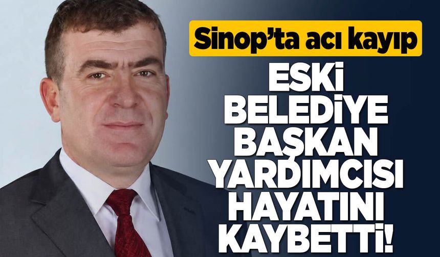 Eski belediye başkan yardımcısı vefat etti