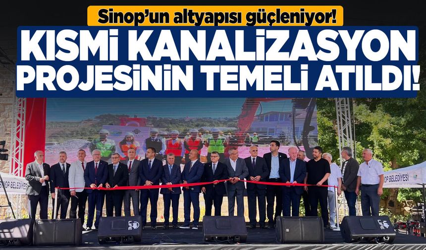Sinop’ta Kısmi Kanalizasyon Şebeke Projesinin temeli atıldı