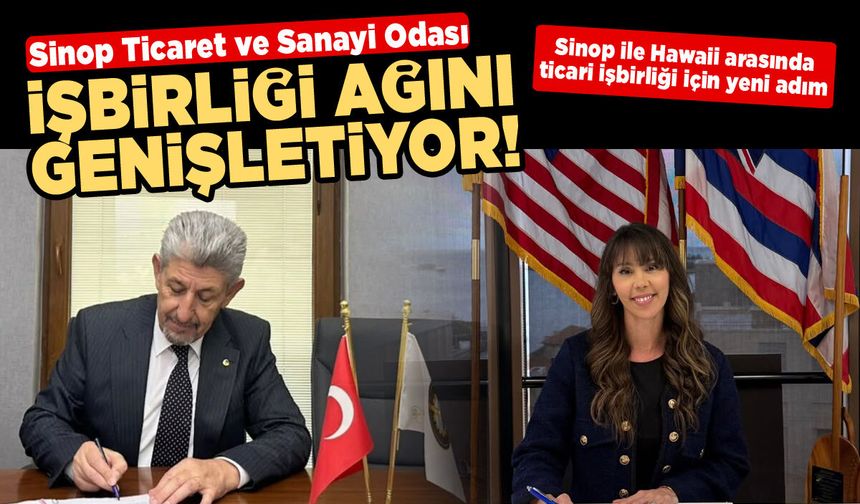 Sinop ile Hawaii arasında ticari işbirliği için yeni adım