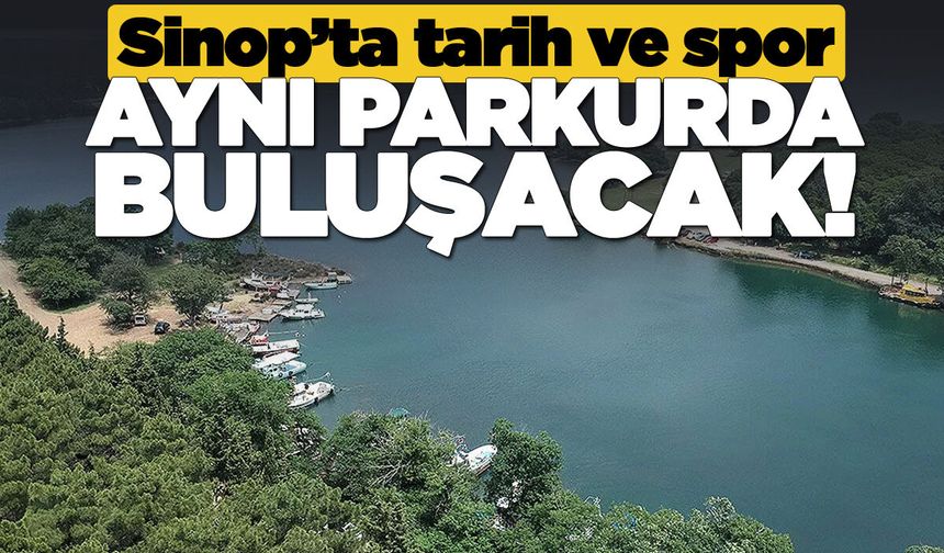 Sinop’ta tarih ve spor aynı parkurda buluşuyor