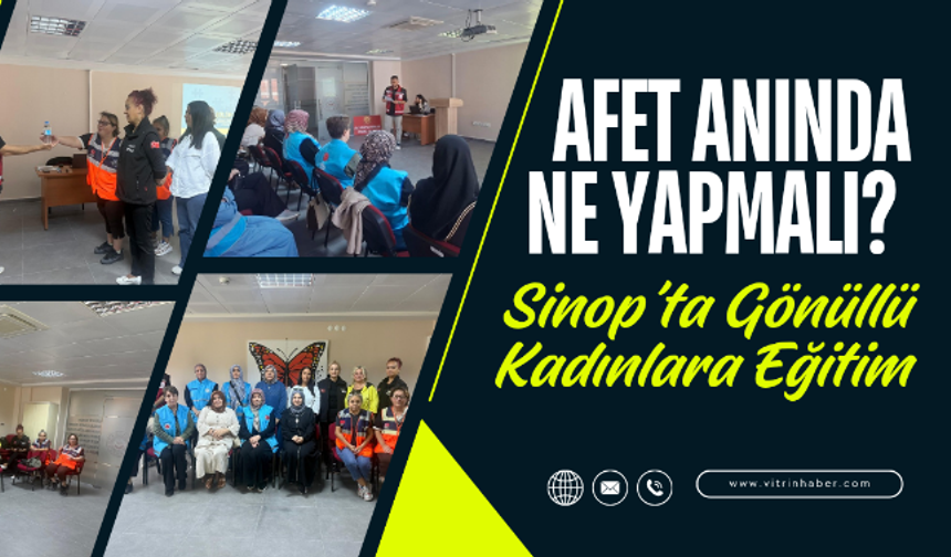 Sinop’ta Kadın Gönüllülere Afet ve Psikososyal Destek Eğitimi