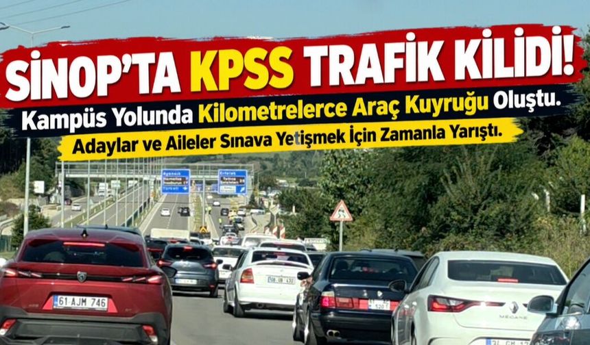 Sinop'ta KPSS öncesi trafik kilitlendi