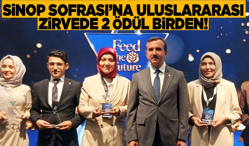 “Sinop Sofrası’na Uluslararası zirvede 2 ödül birden!