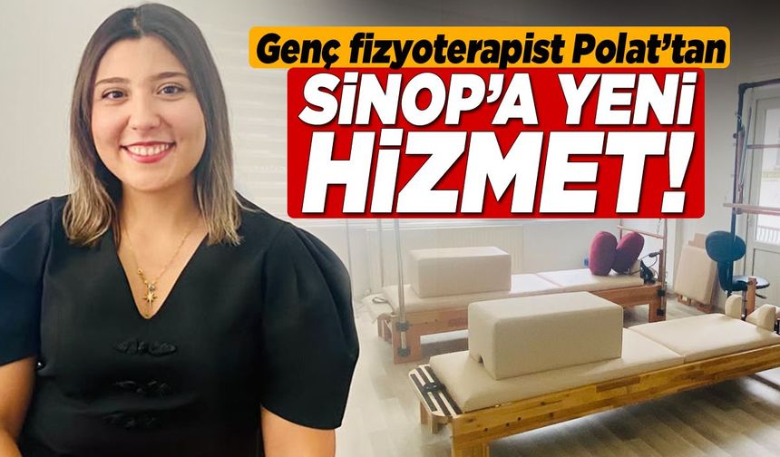 Genç fizyoterapist Polat’tan Sinop’a yeni hizmet