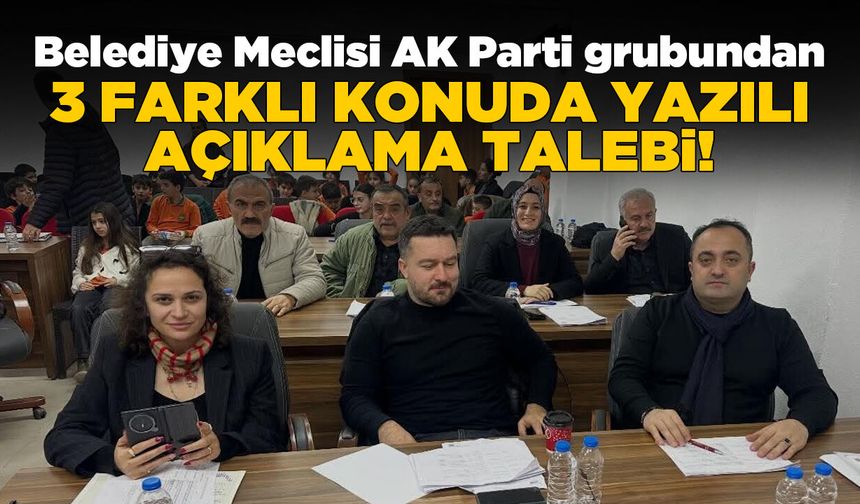 AK Parti Grubu Sinop Belediyesi’nden 3 farklı konuda yazılı açıklama istedi