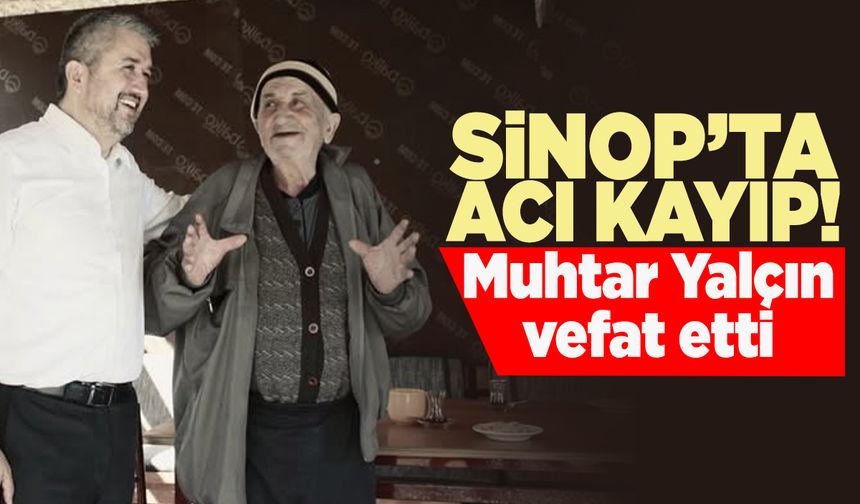 Hacıoğlu Köyü Muhtarı Yalçın vefat etti