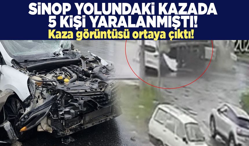 Sinop yolundaki kazada 5 kişi yaralanmıştı: Kaza görüntüsü ortaya çıktı!