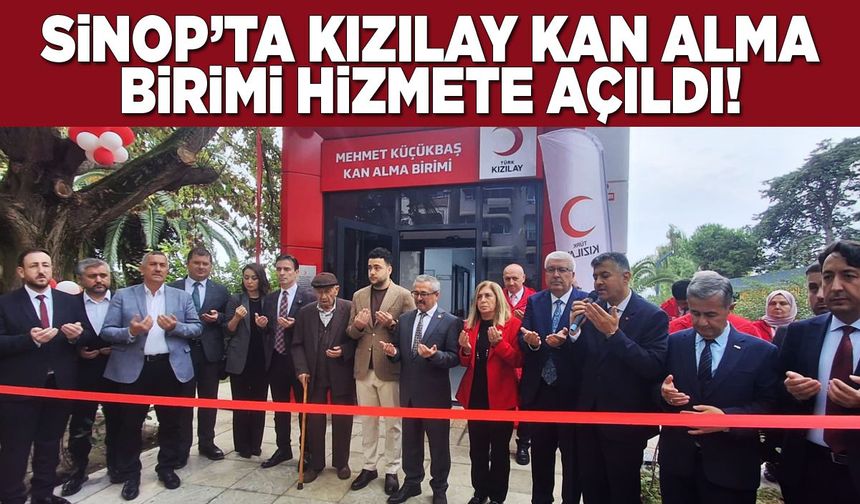 Sinop’ta Kızılay Kan Alma Birimi hizmete açıldı