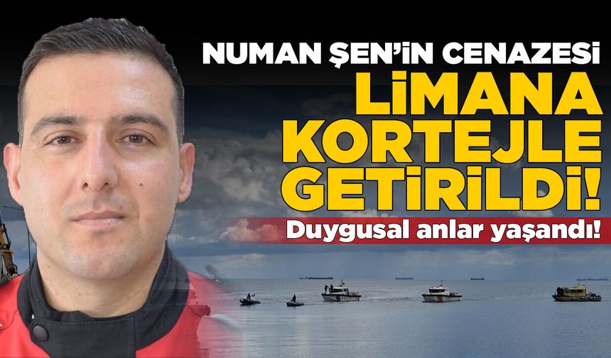 Numan Şen’in cenazesi limana kortejle getirildi