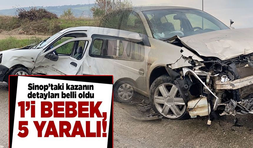 Sinop'taki kazada 1'i bebek 5 kişi yaralandı