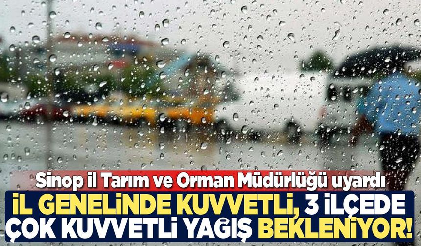 Sinop İl Tarım ve Orman Müdürlüğü uyardı: "Tedbirli olun"