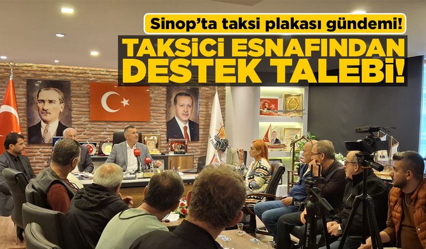 Sinop’ta taksici esnafından Üçüncüoğlu’na ziyaret!