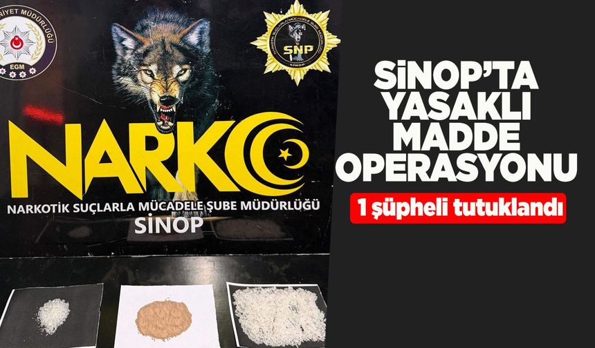 Narkotik operasyonda 1 şüpheli tutuklandı
